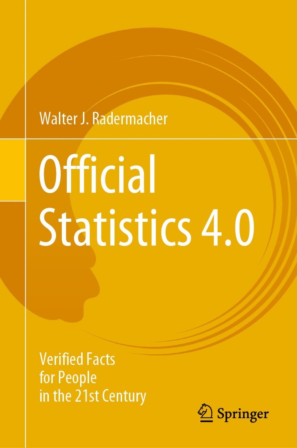 Official Statistics 4.0 Verified Facts for People in the 21st Century