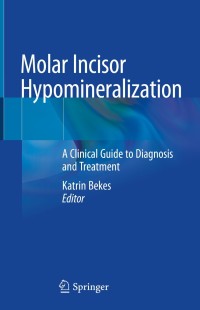 Cover image: Molar Incisor Hypomineralization 9783030316006