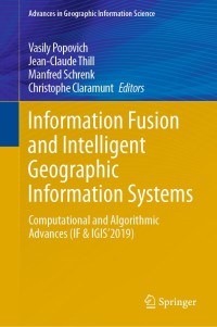 صورة الغلاف: Information Fusion and Intelligent Geographic Information Systems 9783030316075