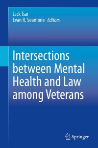 Cover image: Intersections between Mental Health and Law among Veterans 9783030316631