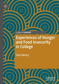 Cover image: Experiences of Hunger and Food Insecurity in College 9783030318178