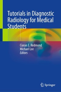 Cover image: Tutorials in Diagnostic Radiology for Medical Students 9783030318925