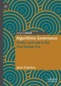 Cover image: Algorithmic Governance 9783030319212