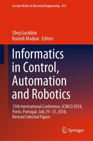 Cover image: Informatics in Control, Automation and Robotics 9783030319922
