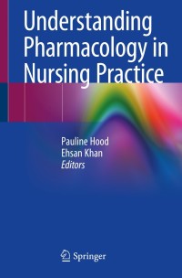 Cover image: Understanding Pharmacology in Nursing Practice 1st edition 9783030320034