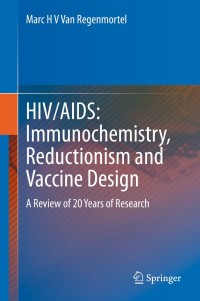 Cover image: HIV/AIDS: Immunochemistry, Reductionism and Vaccine Design 9783030324582