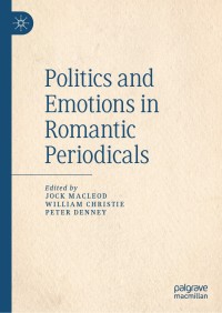 Cover image: Politics and Emotions in Romantic Periodicals 9783030324667