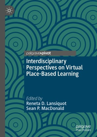 Cover image: Interdisciplinary Perspectives on Virtual Place-Based Learning 9783030324704
