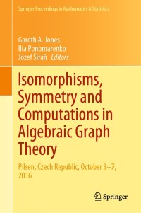 Cover image: Isomorphisms, Symmetry and Computations in Algebraic Graph Theory 9783030328078