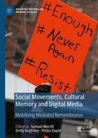 Titelbild: Social Movements, Cultural Memory and Digital Media 1st edition 9783030328269