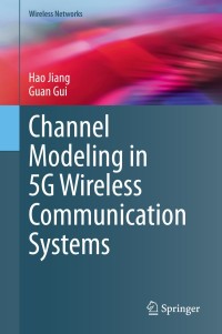 Cover image: Channel Modeling in 5G Wireless Communication Systems 9783030328689