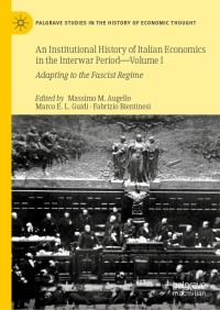 Cover image: An Institutional History of Italian Economics in the Interwar Period — Volume I 9783030329792