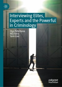 Omslagafbeelding: Interviewing Elites, Experts and the Powerful in Criminology 9783030329990