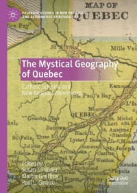 Titelbild: The Mystical Geography of Quebec 1st edition 9783030330613