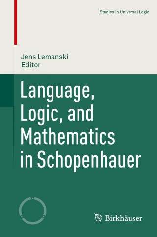 صورة الغلاف: Language, Logic, and Mathematics in Schopenhauer 1st edition 9783030330897