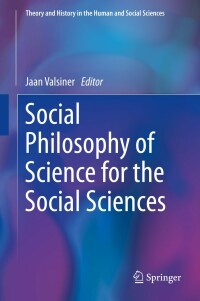 Immagine di copertina: Social Philosophy of Science for the Social Sciences 9783030330989