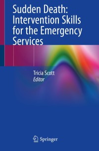 Cover image: Sudden Death: Intervention Skills for the Emergency Services 1st edition 9783030331399