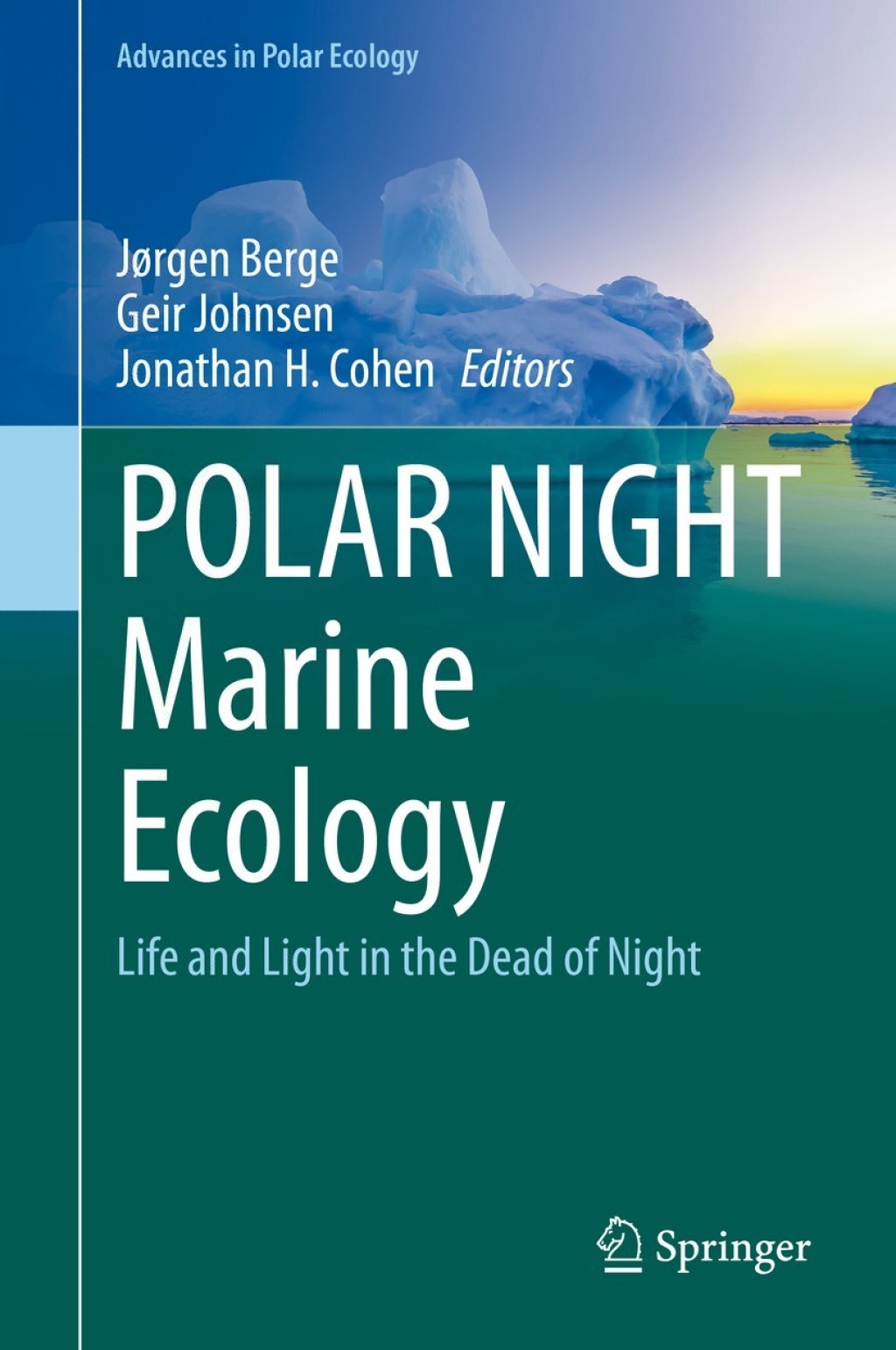 POLAR NIGHT Marine Ecology Life and Light in the Dead of Night 1st Edition