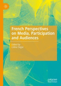 Imagen de portada: French Perspectives on Media, Participation and Audiences 1st edition 9783030333454