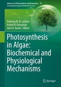 表紙画像: Photosynthesis in Algae: Biochemical and Physiological Mechanisms 1st edition 9783030333966