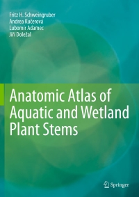 صورة الغلاف: Anatomic Atlas of Aquatic and Wetland Plant Stems 9783030334192