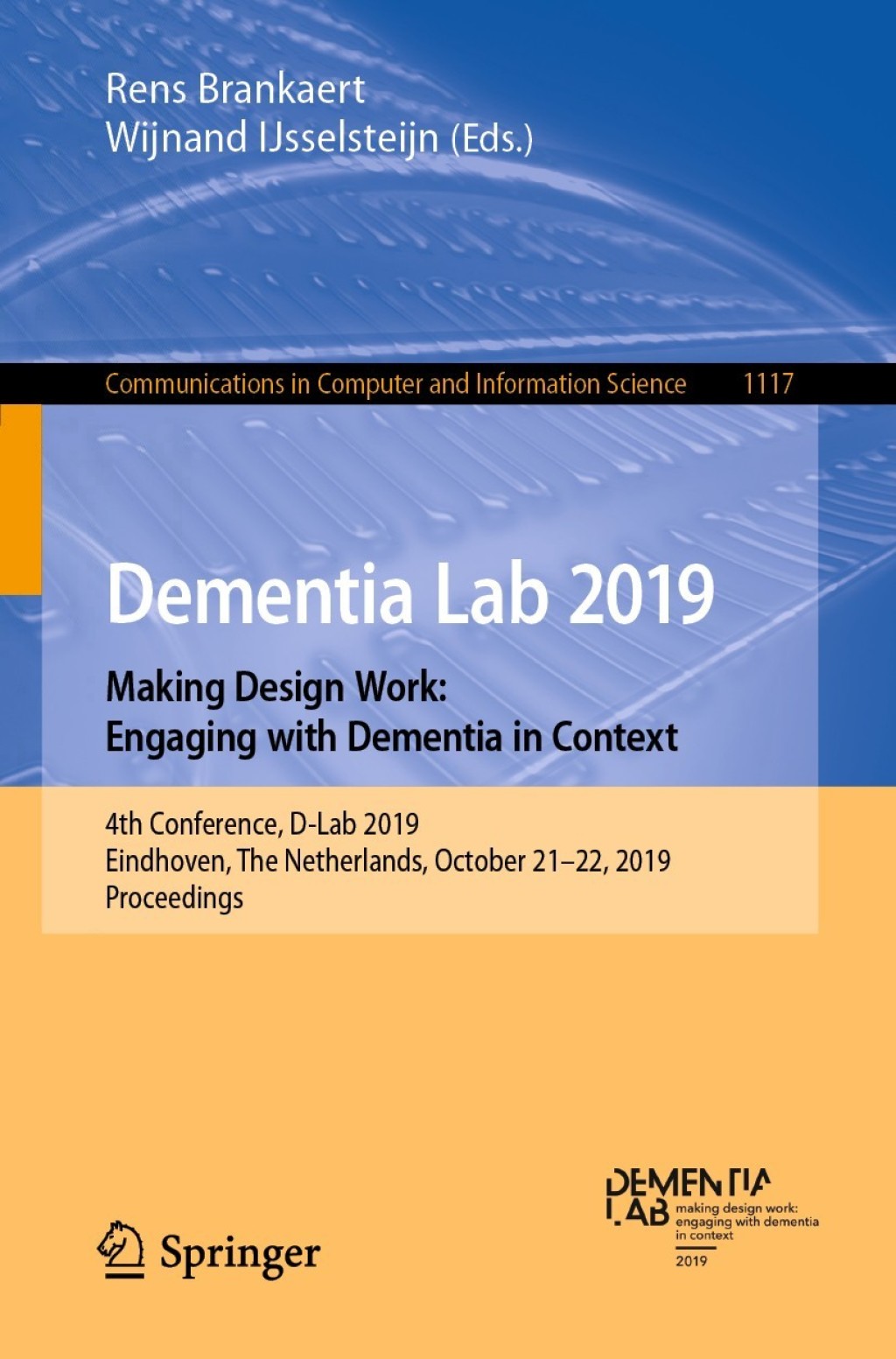 Dementia Lab 2019. Making Design Work: Engaging with Dementia in Context 4th Conference, D-Lab 2019, Eindhoven, The Netherlands, October 21–22, 2019, Proceedings