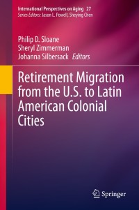 Imagen de portada: Retirement Migration from the U.S. to Latin American Colonial Cities 9783030335427