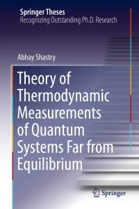 Omslagafbeelding: Theory of Thermodynamic Measurements of Quantum Systems Far from Equilibrium 9783030335731