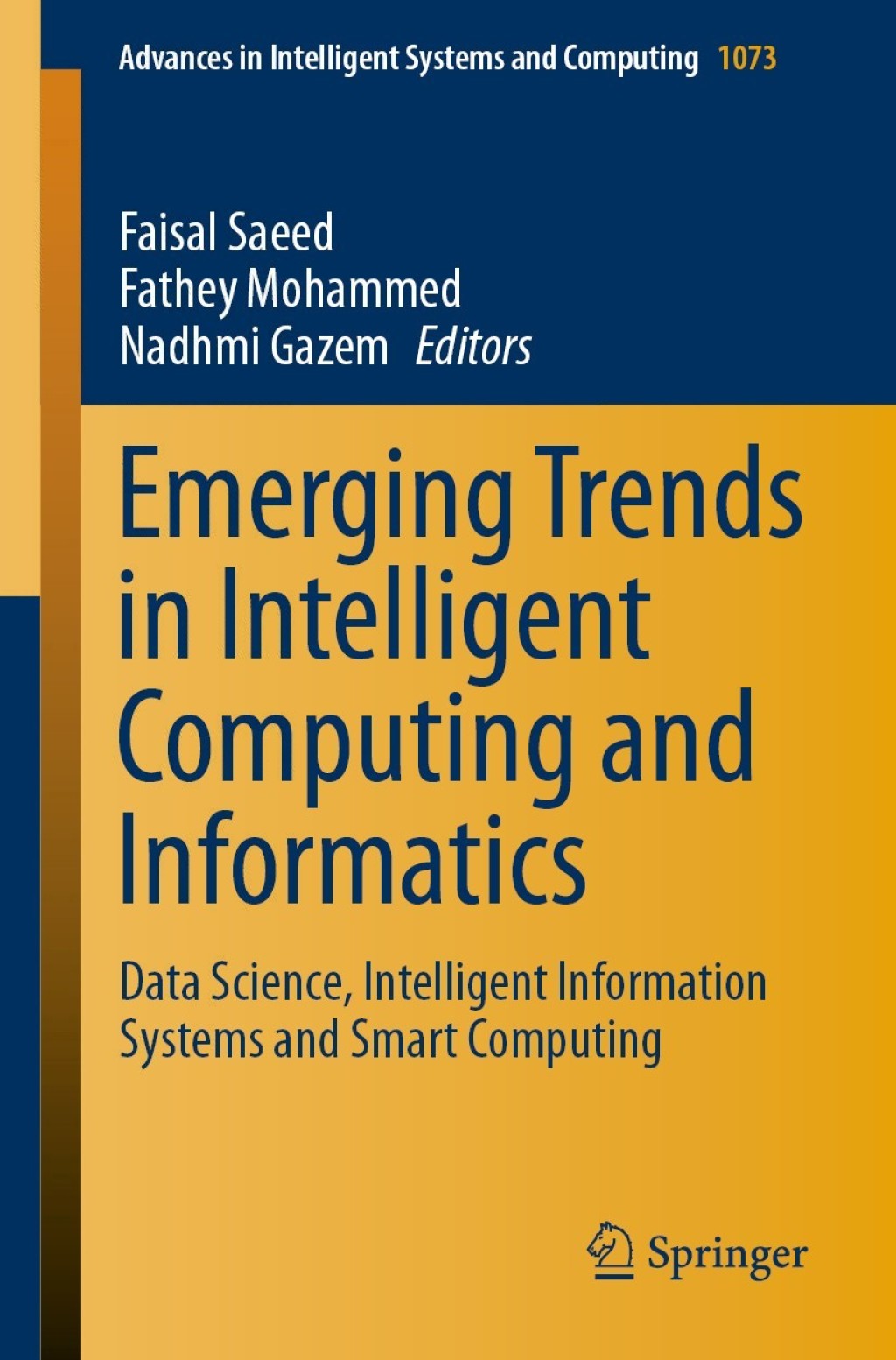 Emerging Trends in Intelligent Computing and Informatics Data Science, Intelligent Information Systems and Smart Computing