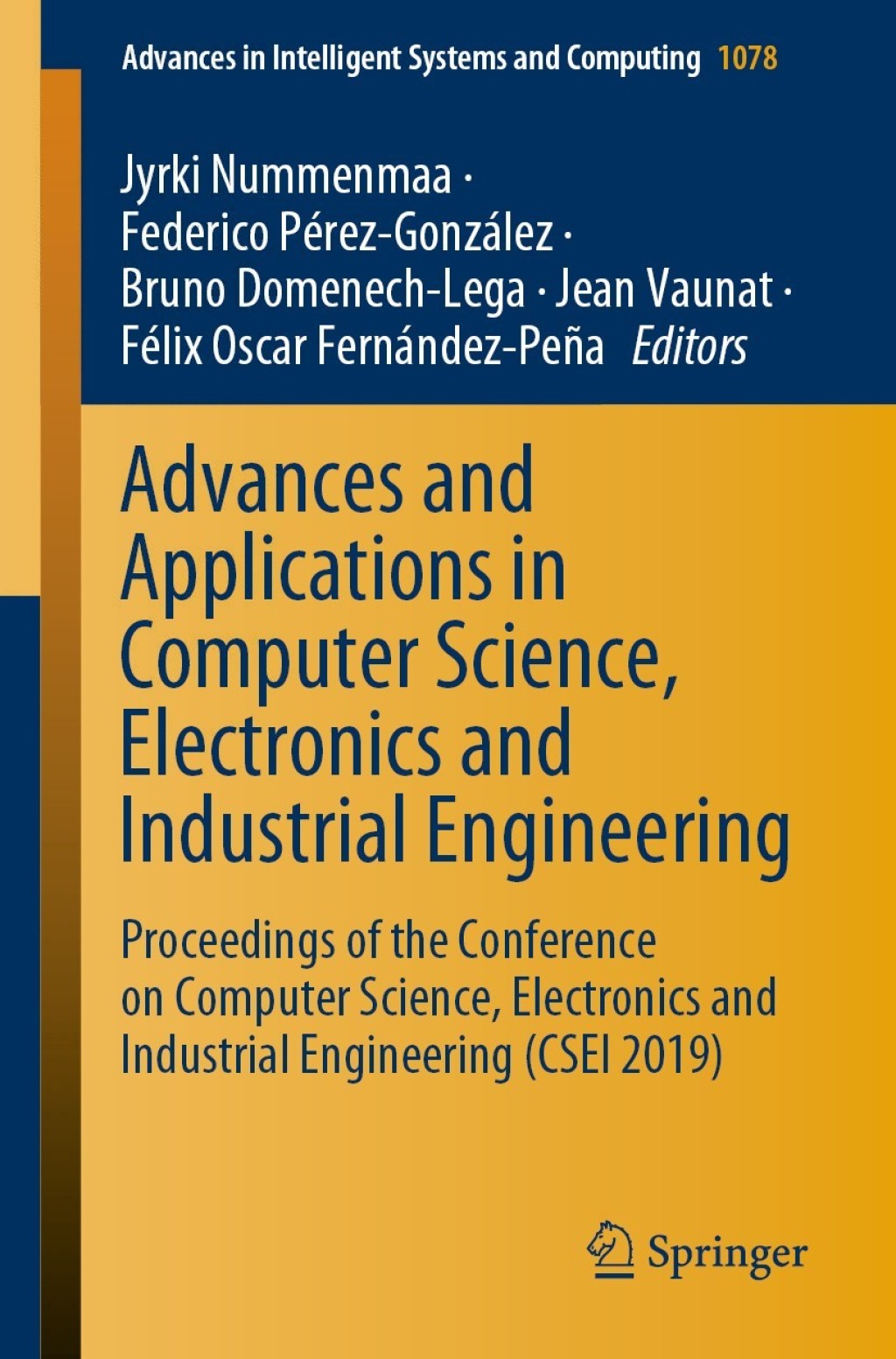 Advances and Applications in Computer Science, Electronics and Industrial Engineering Proceedings of the Conference on Computer Science, Electronics and Industrial Engineering (CSEI 2019)