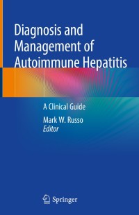 Cover image: Diagnosis and Management of Autoimmune Hepatitis 1st edition 9783030336271