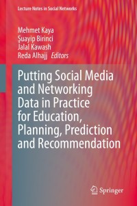 Omslagafbeelding: Putting Social Media and Networking Data in Practice for Education, Planning, Prediction and Recommendation 9783030336974