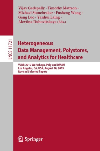 Cover image: Heterogeneous Data Management, Polystores, and Analytics for Healthcare 9783030337513