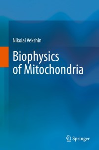 Cover image: Biophysics of Mitochondria 9783030338527