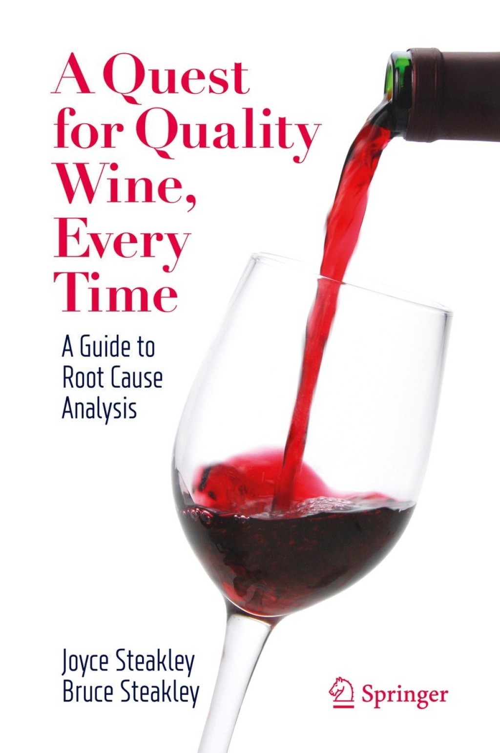 A Quest for Quality Wine, Every Time. A Guide for Root Cause Analysis.