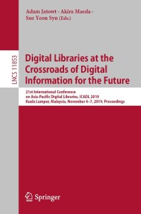 Cover image: Digital Libraries at the Crossroads of Digital Information for the Future 9783030340575