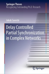 Immagine di copertina: Delay Controlled Partial Synchronization in Complex Networks 9783030340759