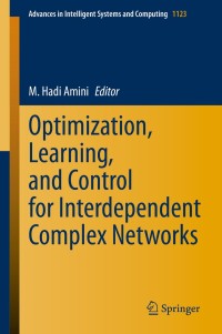 Cover image: Optimization, Learning, and Control for Interdependent Complex Networks 1st edition 9783030340933