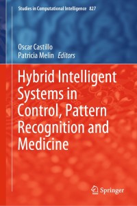 Cover image: Hybrid Intelligent Systems in Control, Pattern Recognition and Medicine 9783030341343