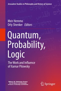 表紙画像: Quantum, Probability, Logic 1st edition 9783030343156