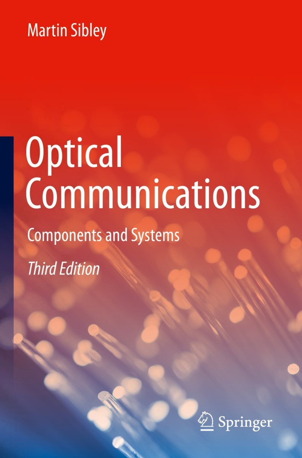 Optical Communications Components and Systems 3rd Edition