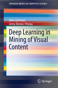 Cover image: Deep Learning in Mining of Visual Content 9783030343750