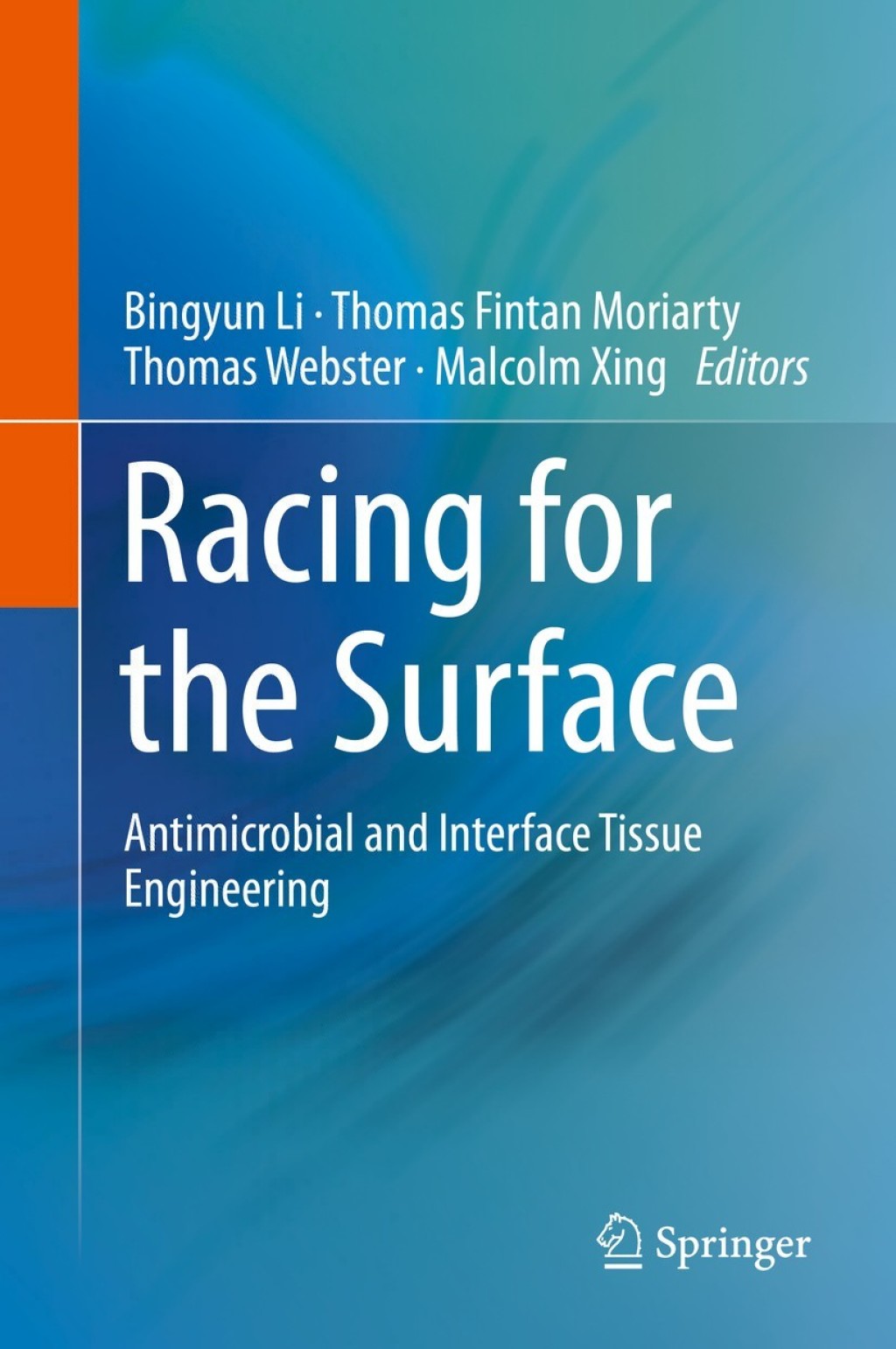 Racing for the Surface Antimicrobial and Interface Tissue Engineering 1st Edition