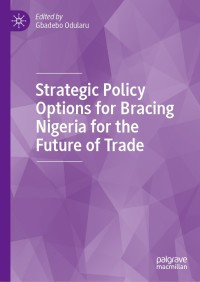 Cover image: Strategic Policy Options for Bracing Nigeria for the Future of Trade 9783030345518