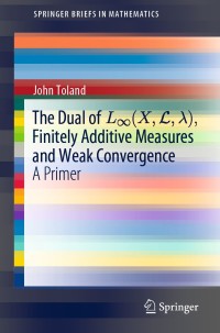 Cover image: The Dual of L∞(X,L,λ), Finitely Additive Measures and Weak Convergence 9783030347314