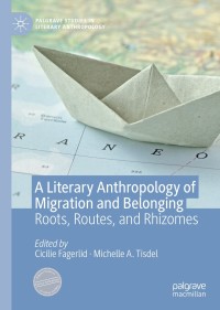 Immagine di copertina: A Literary Anthropology of Migration and Belonging 9783030347956