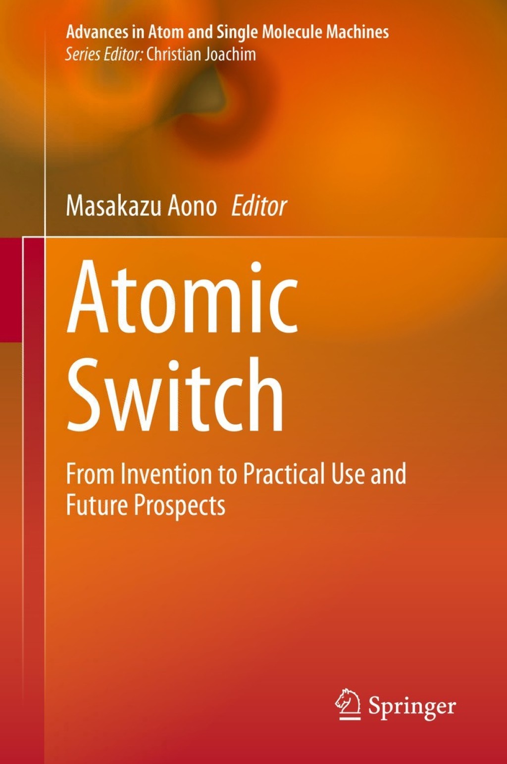 Atomic Switch From Invention to Practical Use and Future Prospects 1st Edition