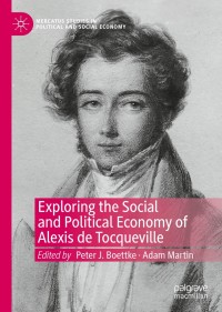 Cover image: Exploring the Social and Political Economy of Alexis de Tocqueville 1st edition 9783030349363