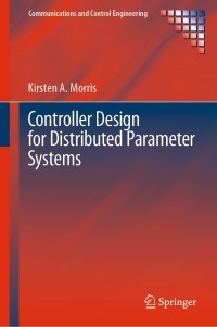 Cover image: Controller Design for Distributed Parameter Systems 9783030349486