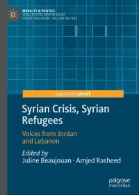 表紙画像: Syrian Crisis, Syrian Refugees 9783030350154